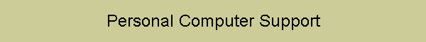 Personal Computer Support