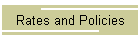 Rates and Policies