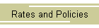 Rates and Policies